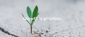 Growth is possible